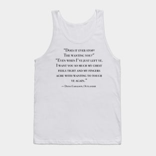 Does it ever stop - Outlander quote Tank Top